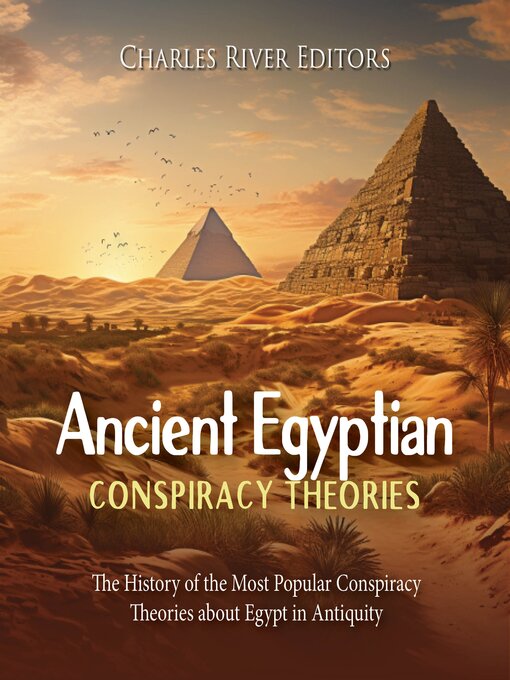 Title details for Ancient Egyptian Conspiracy Theories by Charles River Editors - Wait list